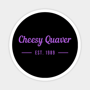 Cheesy Quaver Established 1989 Original raver clubbing acid house summer of love Magnet